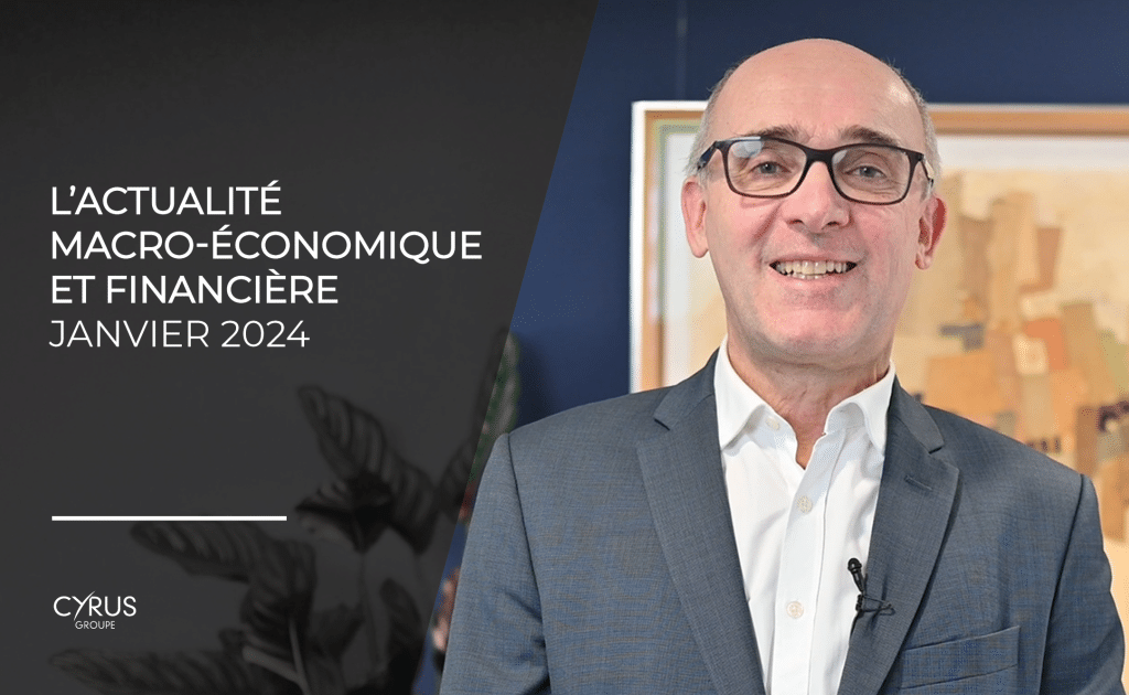 L'actualité macro-économique et financière du mois de janvier 2024